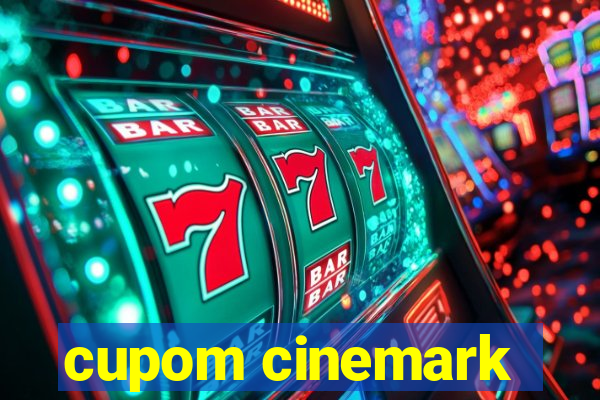 cupom cinemark